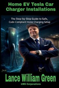 Home EV Tesla Car Charger Installations By Lance William Green