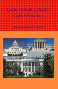 Understanding Public Administration