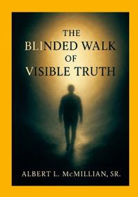 The Blinded Walk of Visible Truth