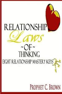 The Relationship Laws of Thinking: Eight Relationship Mastery Keys