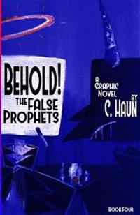 Behold! The False Prophets
