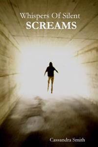 Whispers of Silent Screams