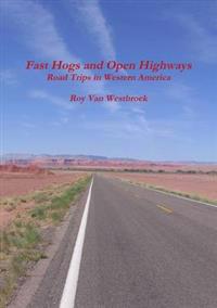 Fast Hogs and Open Highways