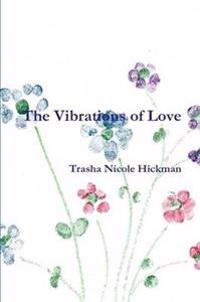 The Vibrations of Love