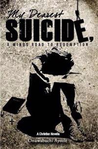 My Dearest Suicide,
