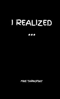 I Realized...