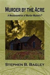 Murder by the Acre (Second Edition)