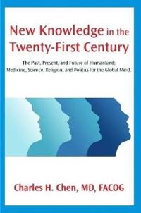 New Knowledge in the Twenty-First Century