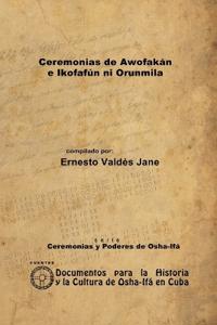 Ceremonias de Awofakán e Ikofafún ni Orunmila