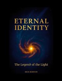 Eternal Identity: The Legend of the Light