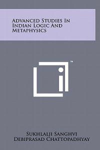 Bokomslag för "Advanced Studies in Indian Logic and Metaphysics"