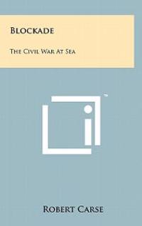 Blockade: The Civil War at Sea