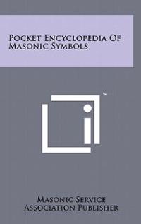 Pocket Encyclopedia of Masonic Symbols