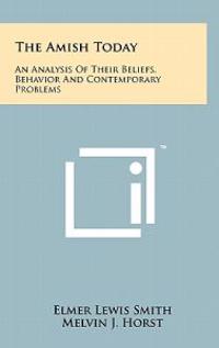 Kirjan kansi "The Amish Today: An Analysis of Their Beliefs, Behavior and Contemporary Problems"