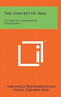 The Concept of Man: A Study in Comparative Philosophy