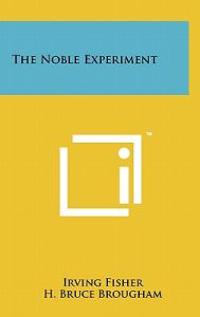 The Noble Experiment