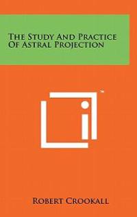 The Study and Practice of Astral Projection
