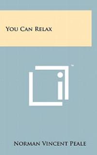 You Can Relax
