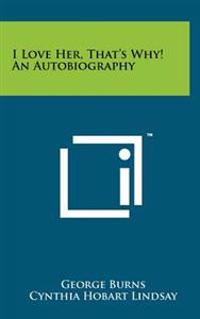 Kirjan kansi "I Love Her, That's Why! an Autobiography"