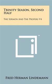 Kirjan kansi "Trinity Season, Second Half: The Sermon and the Propers V4"