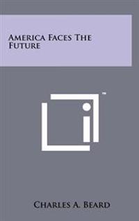 America Faces the Future