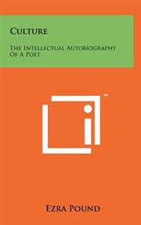 Bokomslag för "Culture: The Intellectual Autobiography of a Poet"