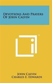 Bokomslag for "Devotions and Prayers of John Calvin"