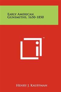 Bokomslag for "Early American Gunsmiths, 1650-1850"