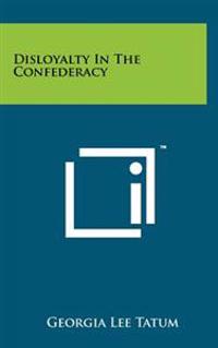 Disloyalty in the Confederacy