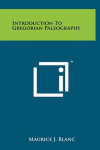Bokomslag for "Introduction to Gregorian Paleography"