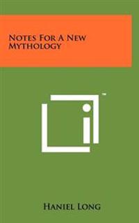 Notes for a New Mythology