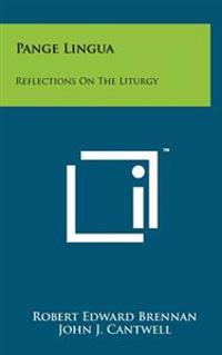 Bokomslag för "Pange Lingua: Reflections on the Liturgy"