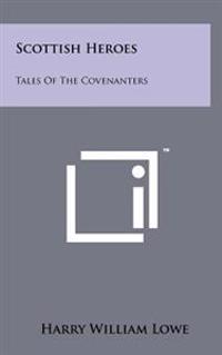 Bokomslag för "Scottish Heroes: Tales of the Covenanters"