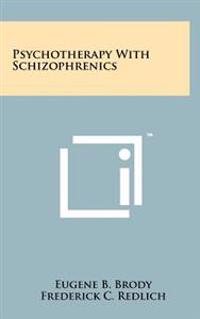 Psychotherapy with Schizophrenics