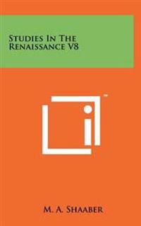 Studies in the Renaissance V8