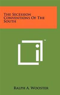 The Secession Conventions of the South