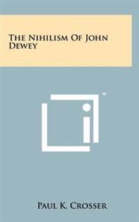 The Nihilism of John Dewey