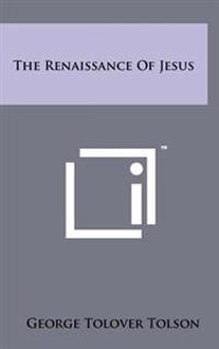 The Renaissance of Jesus