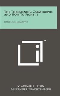 Bokomslag för "The Threatening Catastrophe and How to Fight It: Little Lenin Library V11"