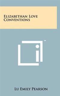 Elizabethan Love Conventions