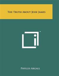 The Truth About Jesse James