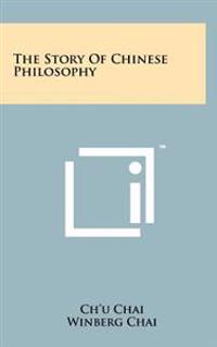 The Story of Chinese Philosophy