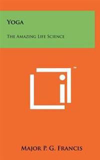 Yoga: The Amazing Life Science