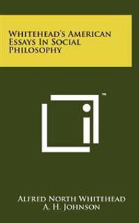Whitehead's American Essays in Social Philosophy