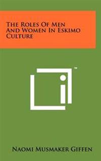 The Roles of Men and Women in Eskimo Culture