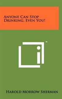 Kirjan kansi "Anyone Can Stop Drinking, Even You!"