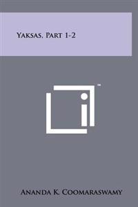 Kirjan kansi "Yaksas, Part 1-2"