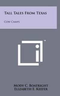 Kirjan kansi "Tall Tales from Texas: Cow Camps"