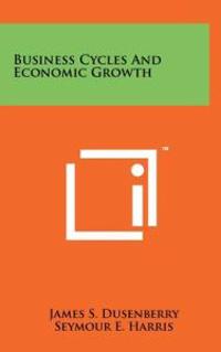 Business Cycles and Economic Growth