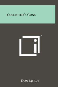 Kirjan kansi "Collector's Guns"